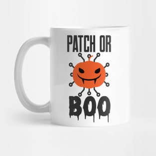 Cybersecurity Patch or BOO Halloween Funny Slogan Mug